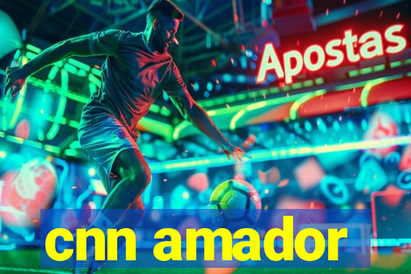 cnn amador
